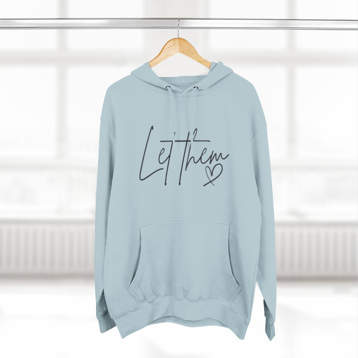 Let Them Heart Hoodie — Minimal Script Fleece Pullover
